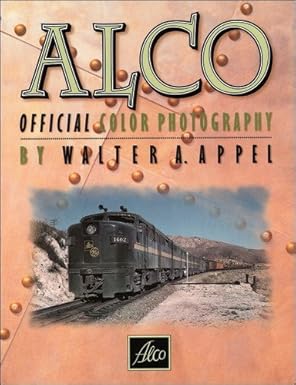 Alco Official Color Photography Hardcover Book By Walter A. Appel EX