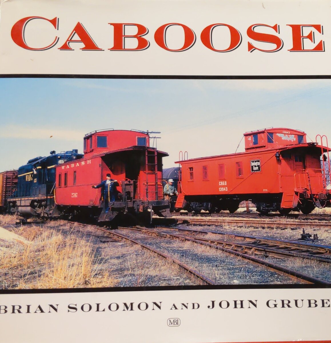 Caboose Hardcover Book By Brian Solomon, John Gruber EX
