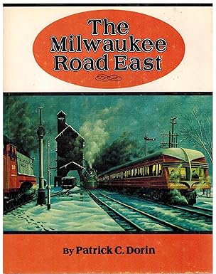 The Milwaukee Road East Hardcover Book By  Patrick C. Dorin VG