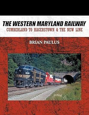 The Western Maryland Railway Paperback Book By Brian Paulus EX