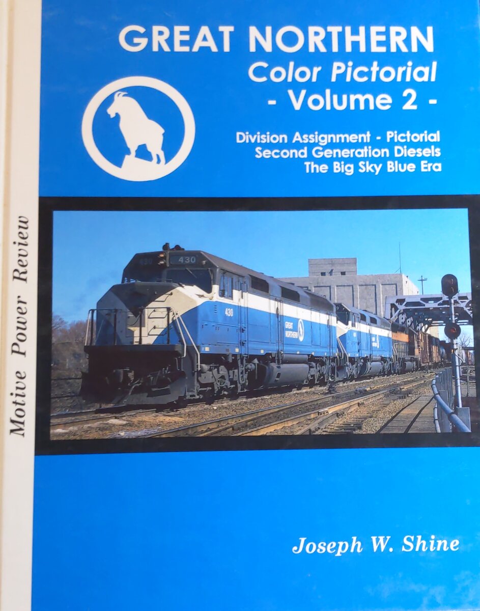 Great Northern Color Pictorial - Vol. 2 Hardcover Book By Joseph W. Shine EX