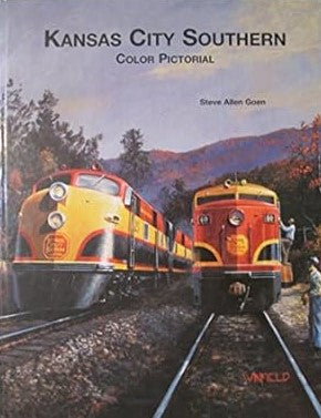 Kansas City Southern Color Pictorial Hardcover Book By Steve Allen Goen EX