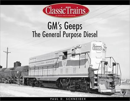 GM's Geeps: The General Purpose Diesels Paperback Book By Paul D. Schneider EX