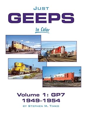 Just Geeps In Color Volume 1: GP7 1949-1954 Hardcover Book By Stephen M. Timko EX