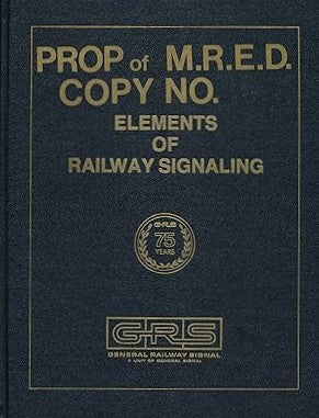 Elements of Railway Signaling Hardcover Book By Gerald E. Collins EX