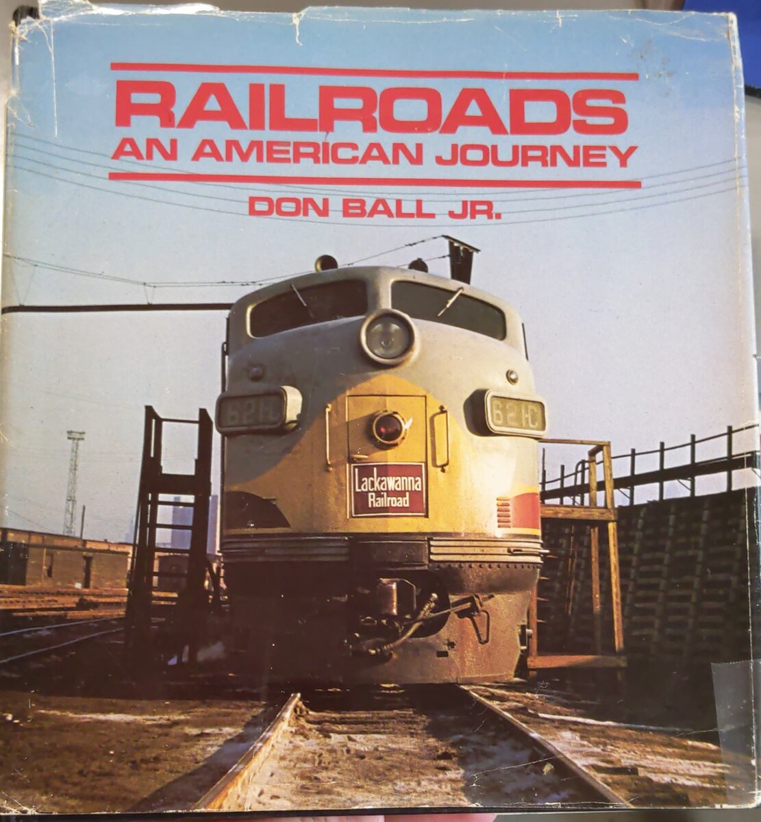 Railroads: An American Journey Hardcover By  Don Ball Jr.