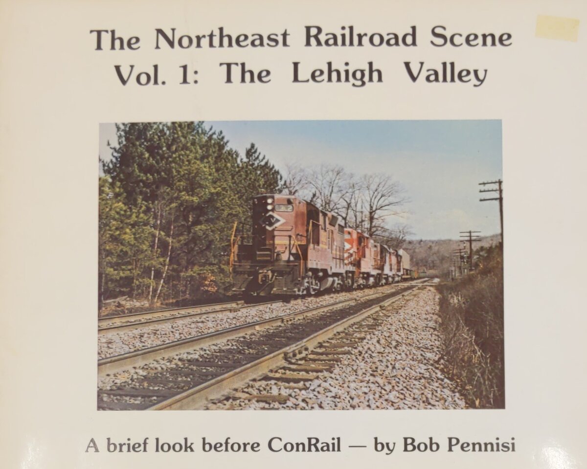 The Northeast Railroad Scene, Vol. 1 Paperback Book By Bob Pennissi EX