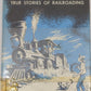 Clear the track: True stories of railroading Hardcover Book By Louis Wolfe