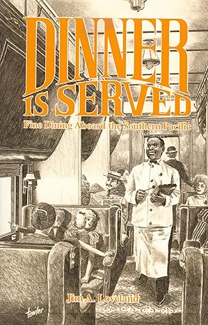 Dinner Is Served Hardcover Book By Jim A. Loveland MT
