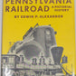 The Pennsylvania Railroad: A Pictorial History Hardcover Book Edwin P Alexander VG
