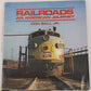 Railroads: An American Journey Hardcover Book By Don Ball Jr.