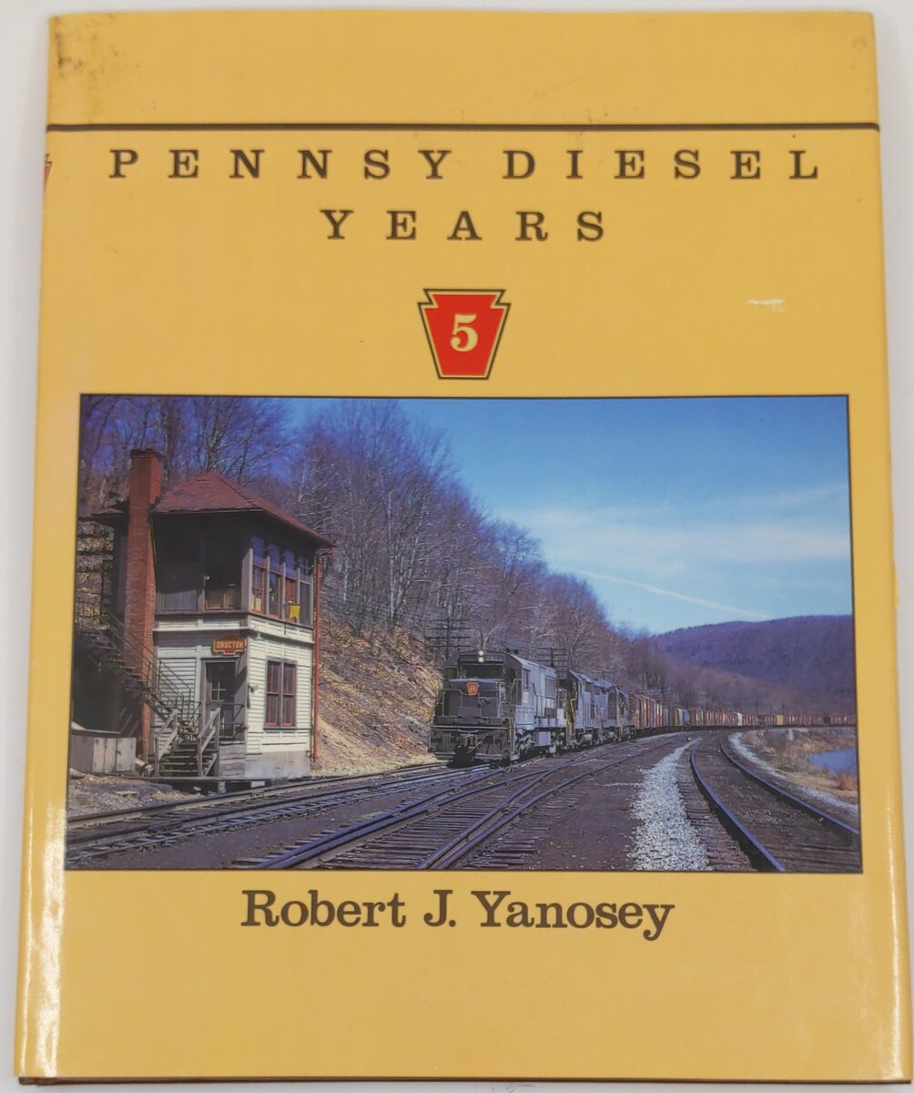Pennsy Diesel Years, Vol. 5 Hardcover Book By Robert J. Yanosey VG