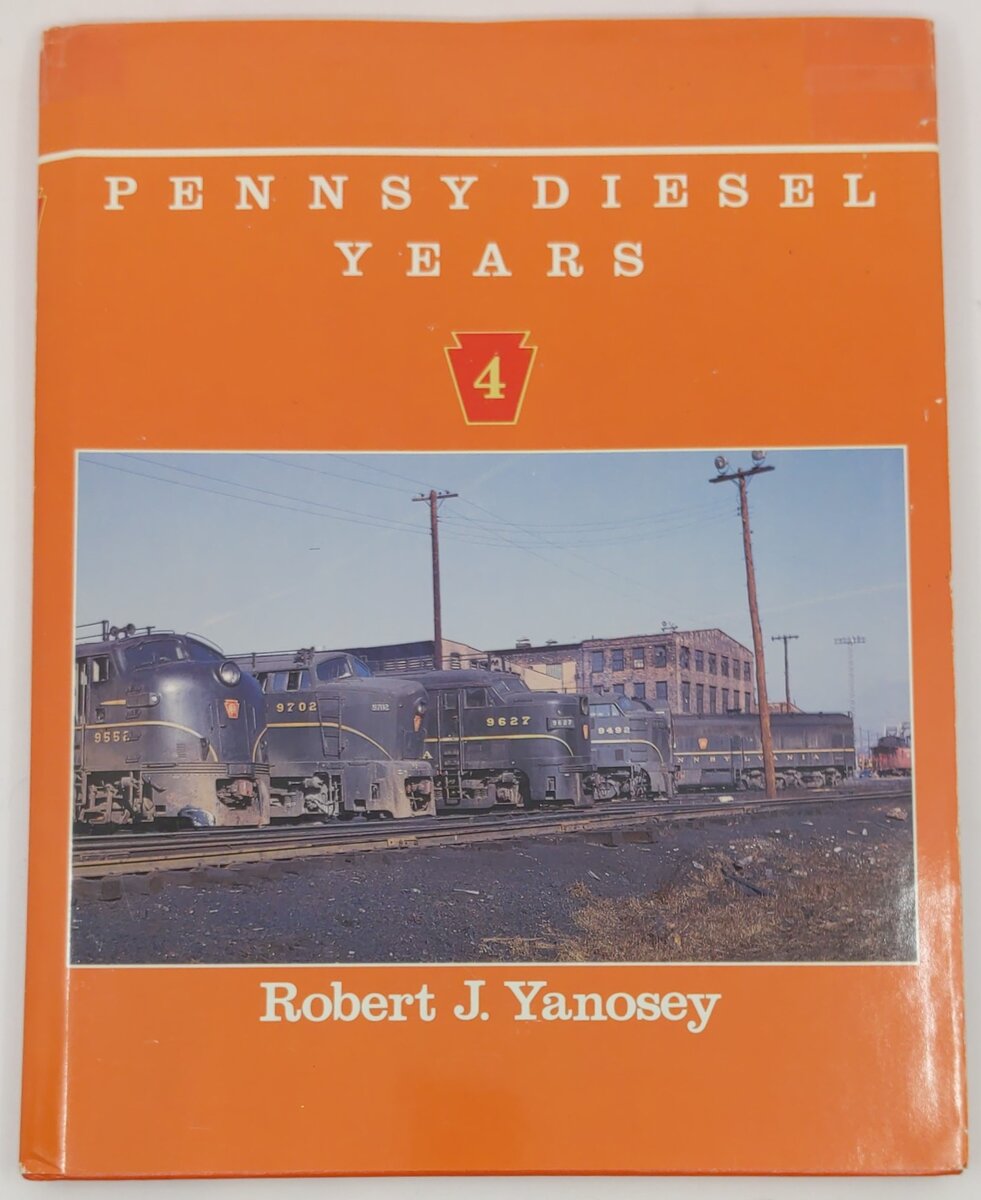 Pennsy Diesel Years, Vol. 4 Hardcover Book By Robert J. Yanosey VG