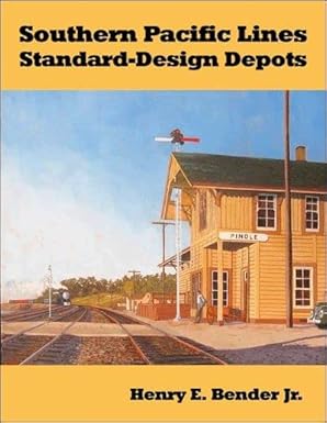 Southern Pacific Lines Standard-Design Depots Hardcover Book Henry E. Bender Jr. MT