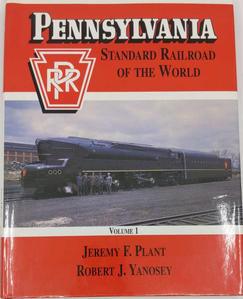Pennsylvania - Standard Railroad of the World, Vol. 1 Hardcover Jeremy F. Plant EX