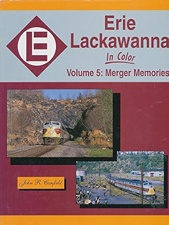 Erie Lackawanna in Color, Vol. 5 Hardcover Book By John R. Canfield MT