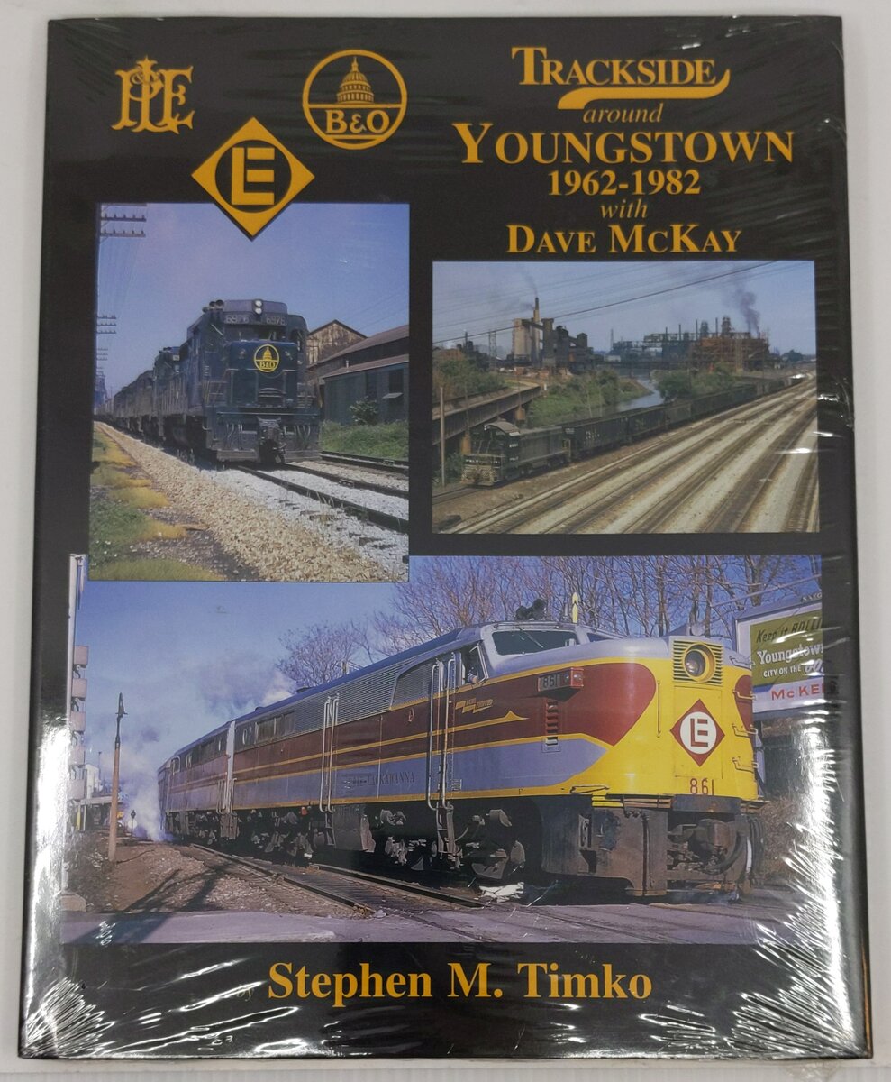 Trackside around Youngstown 1962-1982 with Dave McKay Hardcover Stephen M. Timko MT