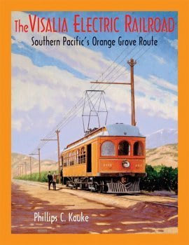 The Visalia Electric Railroad Hardcover Book By Phillips C. Kauke EX