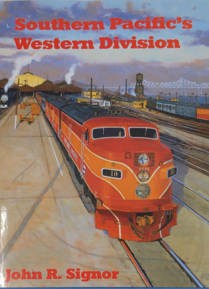 Southern Pacific's Western Division Hardcover Book By John R. Signor EX