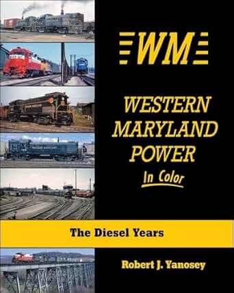 Western Maryland Power in Color Hardcover Book By Robert J. Yanosey MT