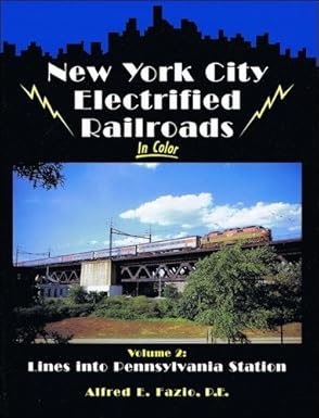 New York City Electrified Railroads in Color, Vol2 Hardcover Book Alfred E. Fazi MT