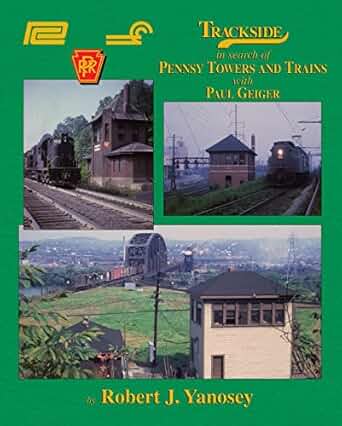 Trackside In Search Of Pennsy Towers And Trains With Paul Geiger Hardcover Book MT