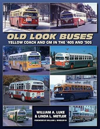 Old Look Buses Paperback Book By William A. Luke, Linda Metler EX
