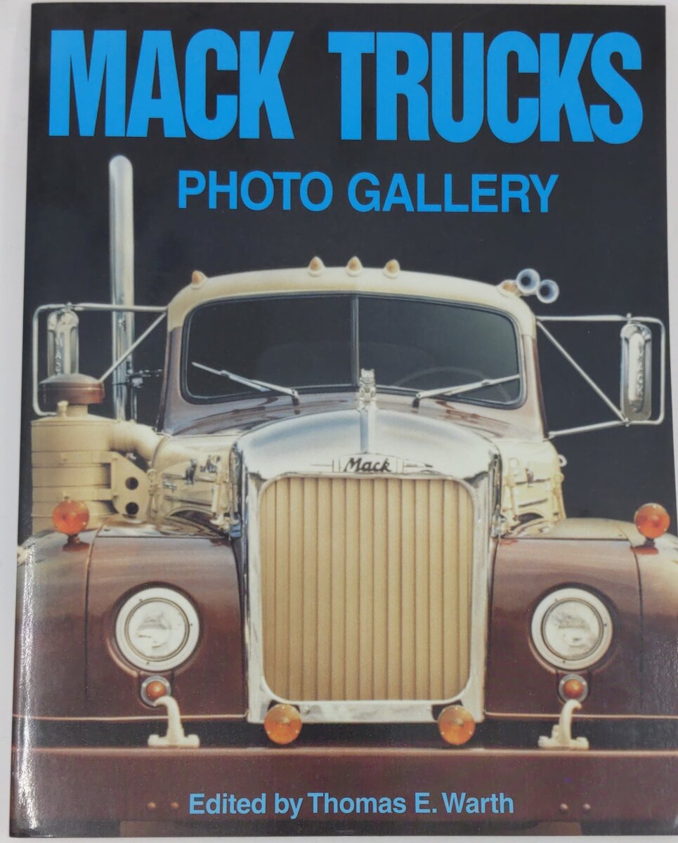 Mack Trucks Photo Gallery Paperback Book By Thomas E. Warth EX