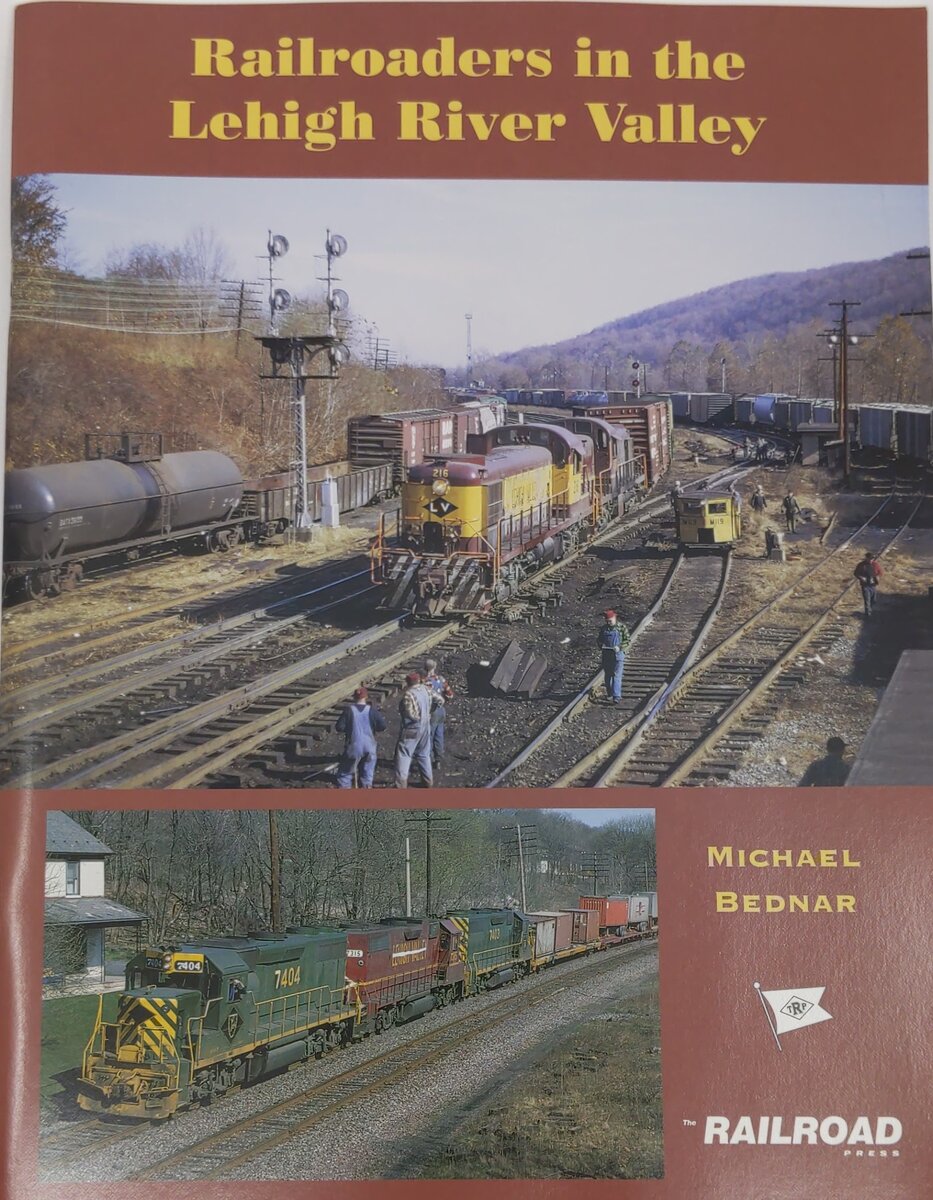 Railroaders in the Lehigh River Valley Paperback Book By Michael Bednar VG
