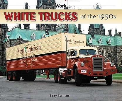 White Trucks of the 1950s (at Work) Paperback Book By Barry Bertram EX