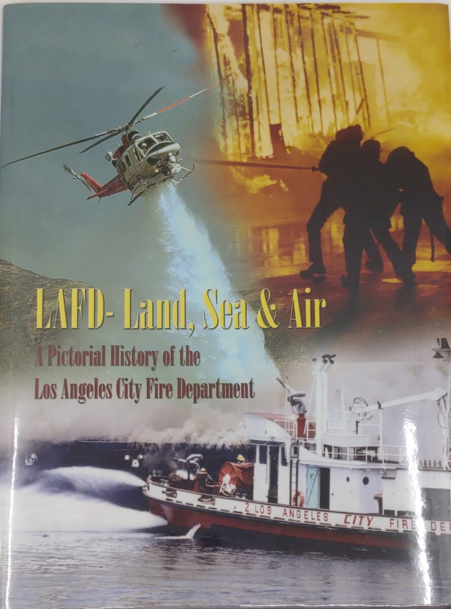 LAFD - Land, Sea & Air Hardcover Book By  Los Angeles Fire Museum EX