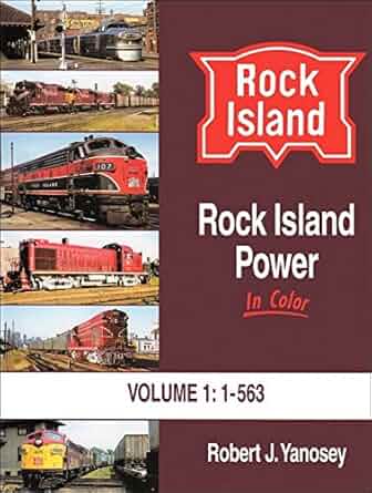 Rock Island Power in Color, Vol. 1 Hardcover Book By Robert J. Yanosey MT