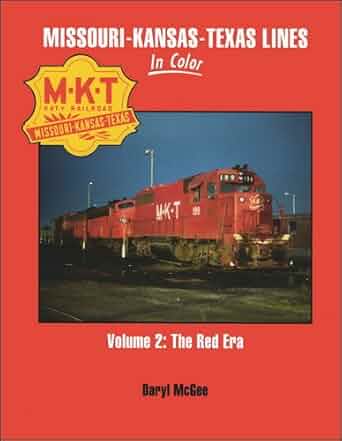 Missouri-Kansas-Texas In Color, Vol.2 The Red Era Hardcover Book By Daryl McGee MT