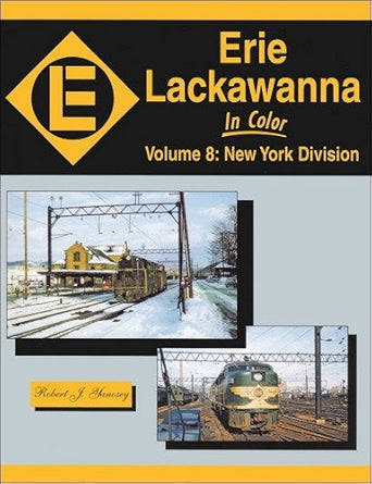 Erie Lackawanna in Color, Vol. 8 Hardcover Book By Robert J. Yanosey MT