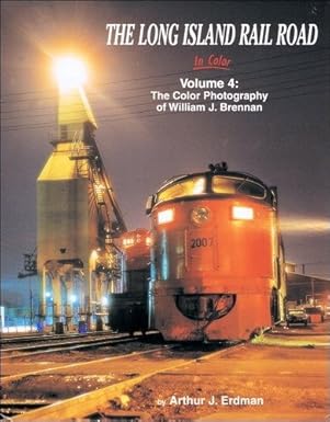 Long Island Rail Road In Color, Vol 4 Hardcover Book By Arthur J. Erdman MT