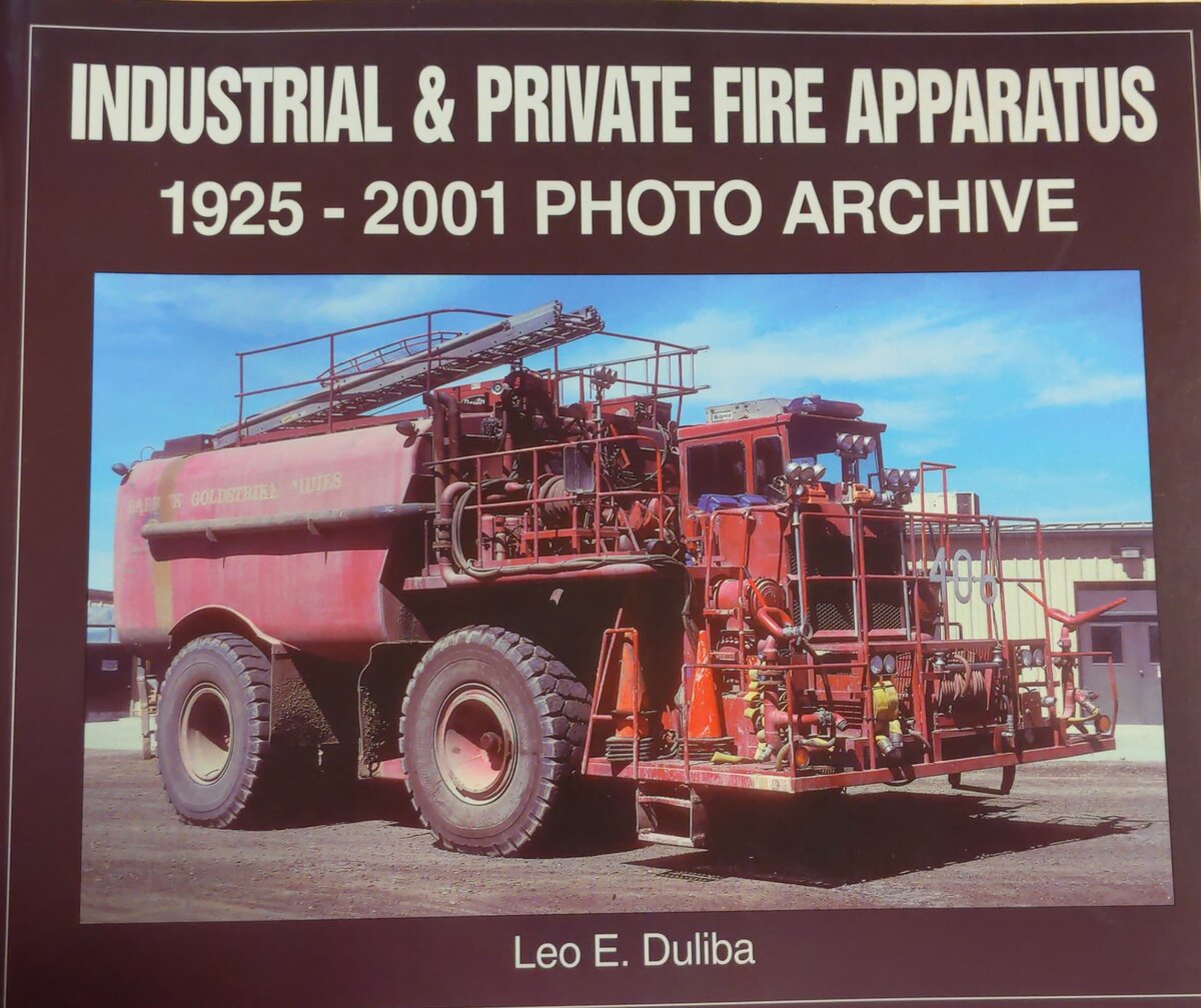Industrial & Private Fire Apparatus Paperback Book By Leo Duliba EX