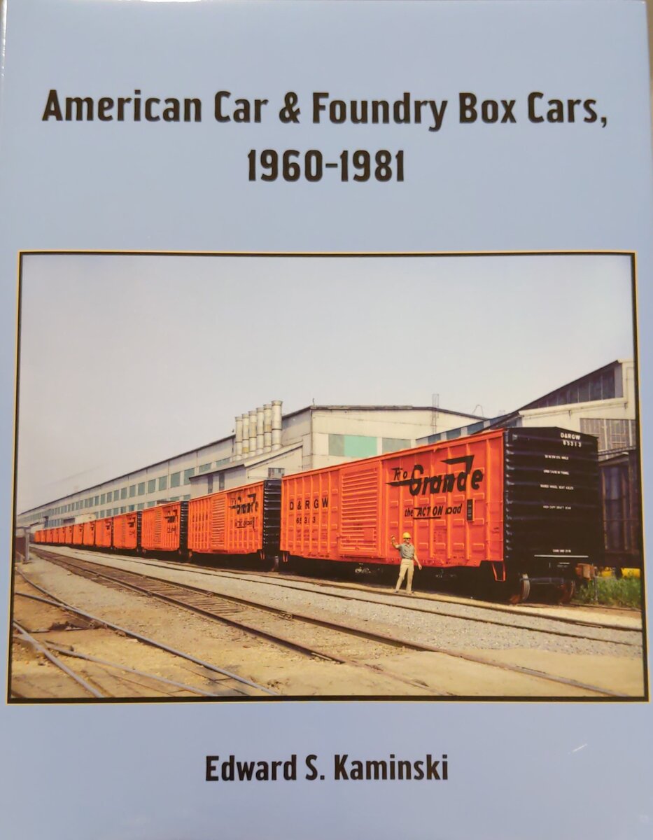 American Car & Foundry Box Cars 1960 - 1981 Hardcover Book By Edward S. Kaminski EX
