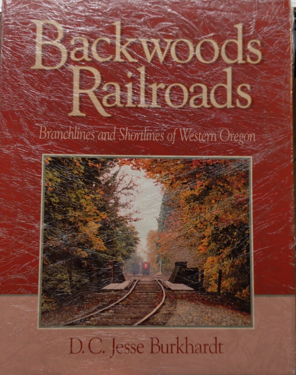 Backwoods Railroads Hardcover Book By D. C. Jesse Burkhardt MT