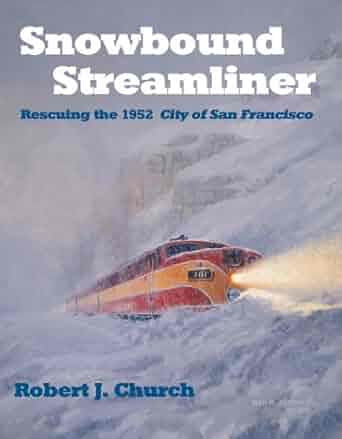Snowbound Streamliner Hardcover Book By Robert Church MT