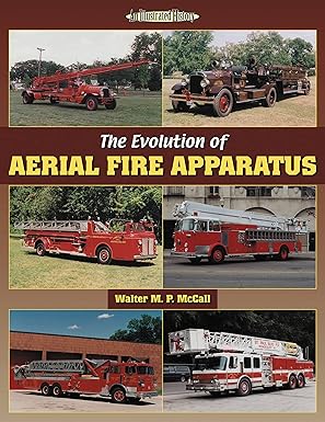 The Evolution of Aerial Fire Apparatus Paperback Book By Walter McCall EX