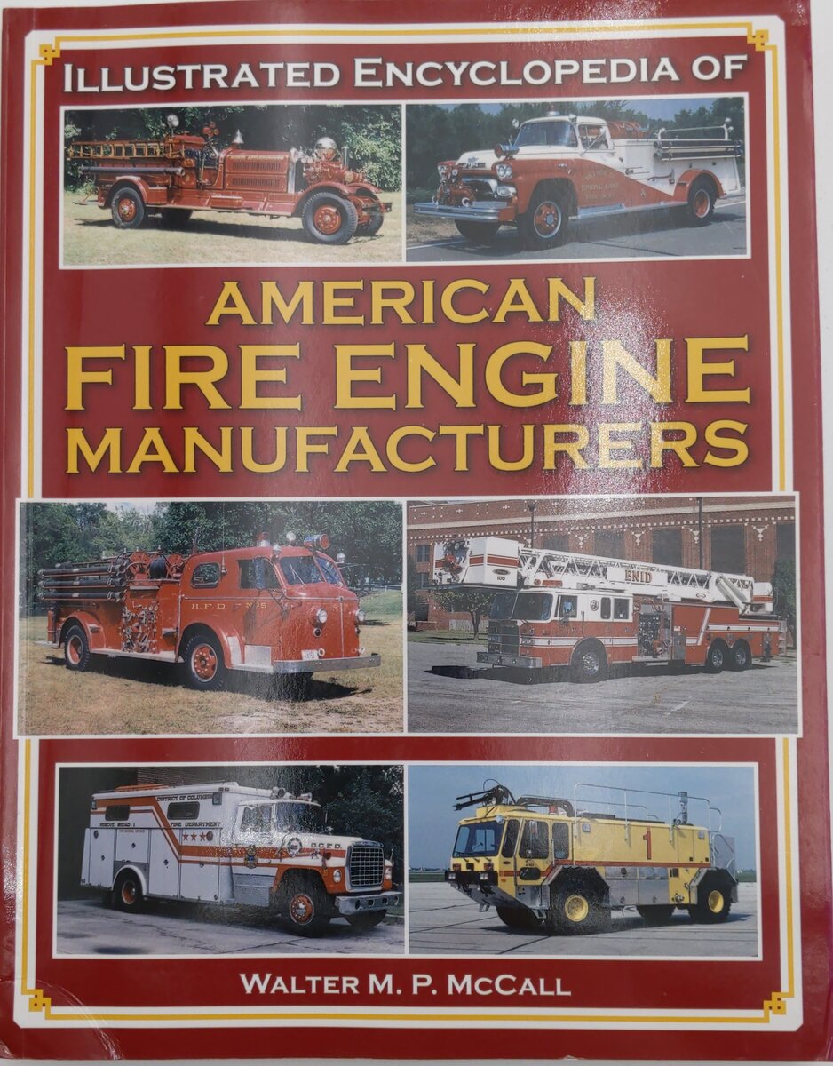 Illustrated Encyclopedia of American Fire Engine Manufacturers Paperback Book EX