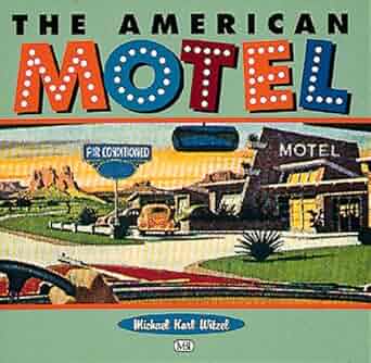 The American Motel Hardcover Book By Michael Karl Witzel EX