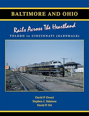 Baltimore & Ohio Hardcover Book By David P. Oroszi, David P. Ori, Stephen J. S.. EX