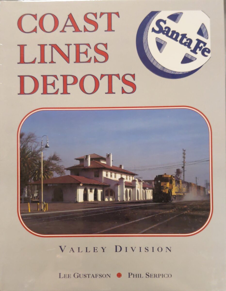 Santa Fe Coast Lines Depots Hardcover Book By Lee Gustafson, Phil Serpico MT