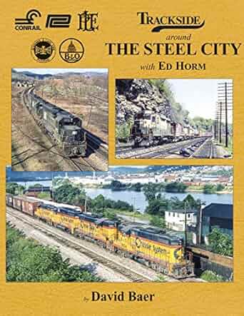 Trackside 119: around The Steel City with Ed Horm Hardcover Book By David Baer MT