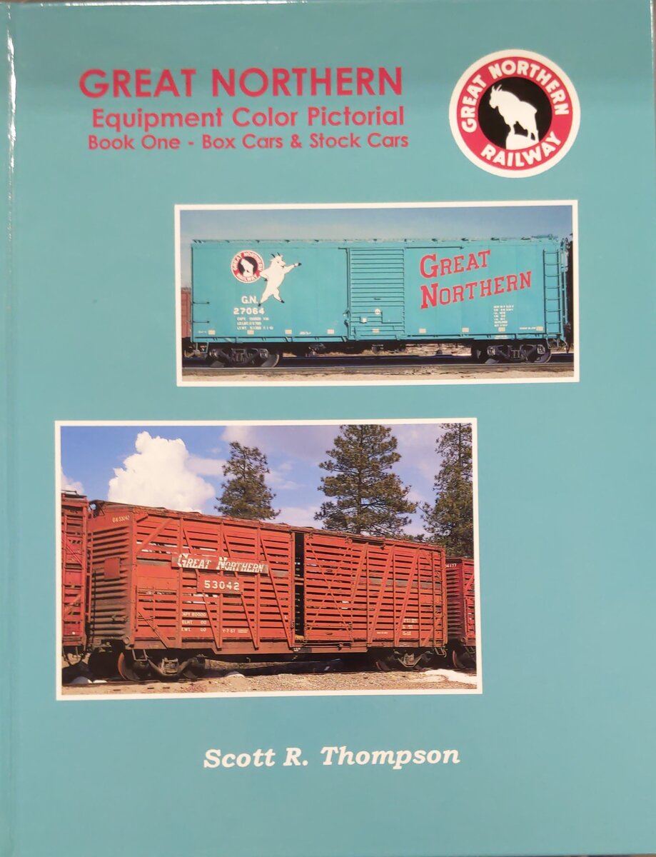 Great Northern Equipment Color Pictorial Book 1 Hardcover Book Scott R. Thompson EX