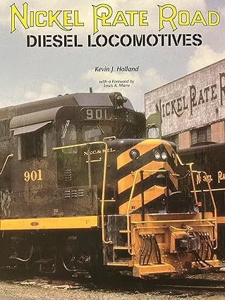 Nickel Plate Road Diesel Locomotives Hardcover Book By Kevin Holland MT