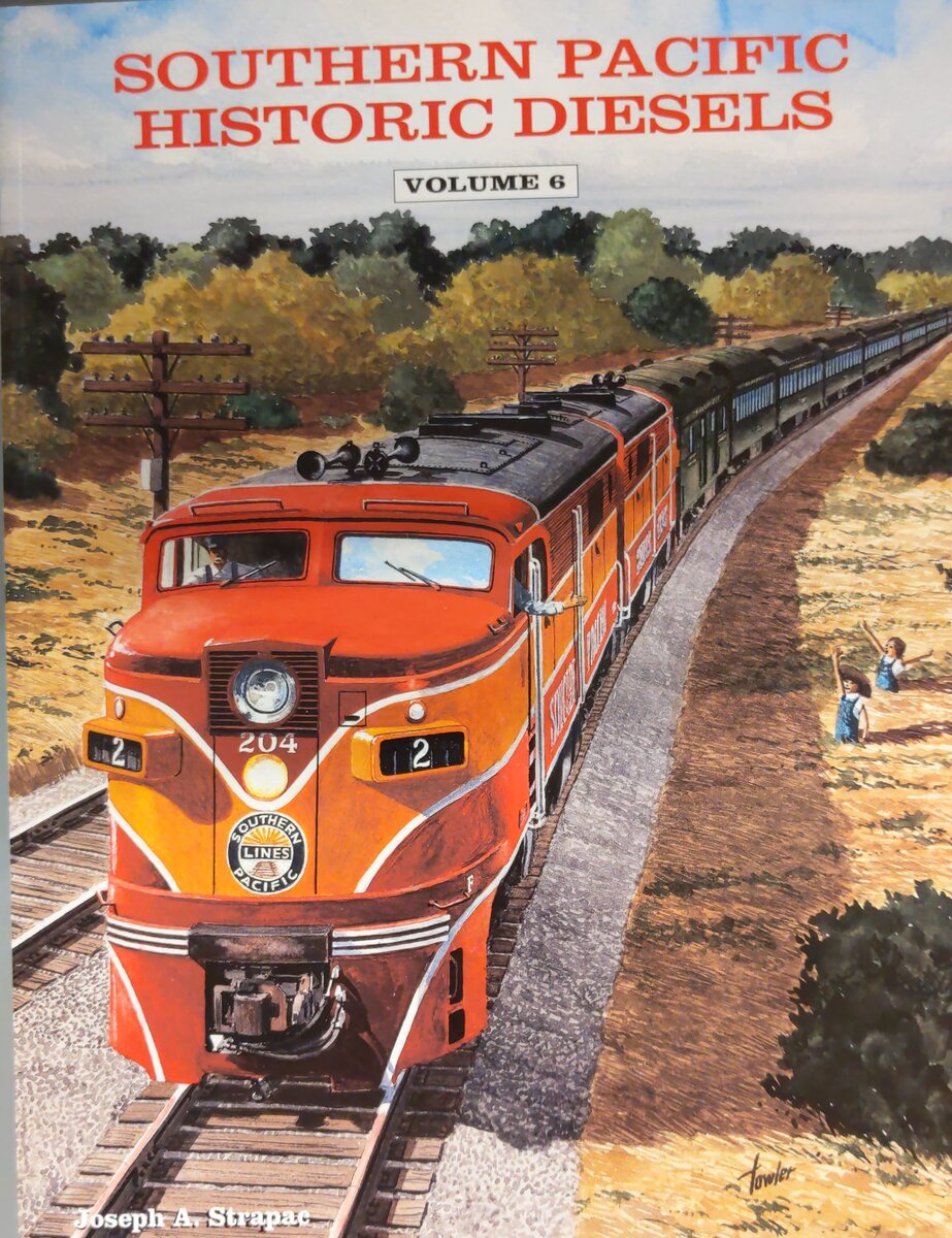 Southern Pacific Historic Diesels Volume 6 Paperback Book By Joseph A. Strapac EX