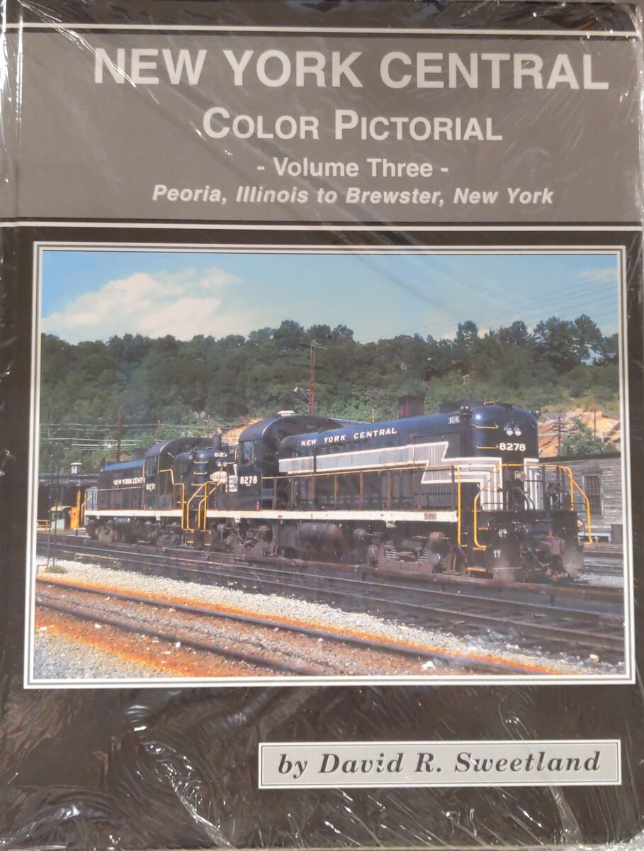 New York Central Color Pictorial, Vol. 3 Hardcover Book By David R. Sweetland MT