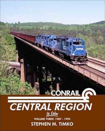 Conrail Central Region in Color Vol 3 1987-93 Hardcover Book Stephen M. Timko EX